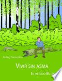 Libro Vivir Sin Asma - El MÉtodo Buteyko