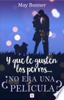 Libro Y que le gusten los perros..., ¿no era una película?