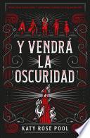 Libro Y Vendra La Oscuridad