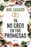 Libro Ya no creo en tus promesas