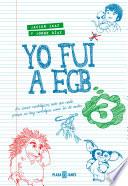 Libro Yo fui a EGB 3